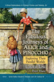 Book cover of: Fabulous Journeys of Alice and Pinocchio. By: Laura Tosi