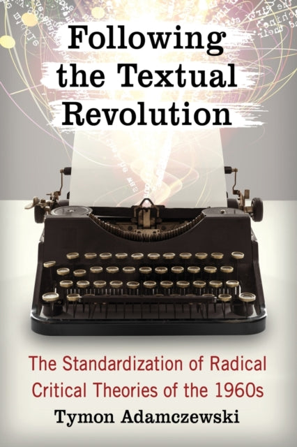 Book cover of: Following the Textual Revolution. By: Tymon Adamczewski