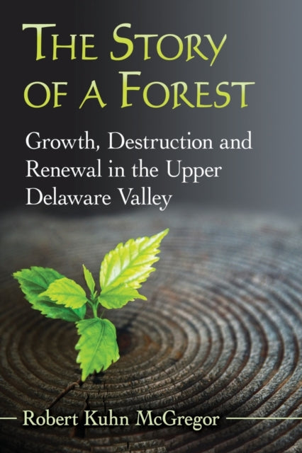 Book cover of: Story of a Forest. By: Robert Kuhn McGregor