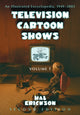 Book cover of: Television Cartoon Shows. By: Hal Erickson
