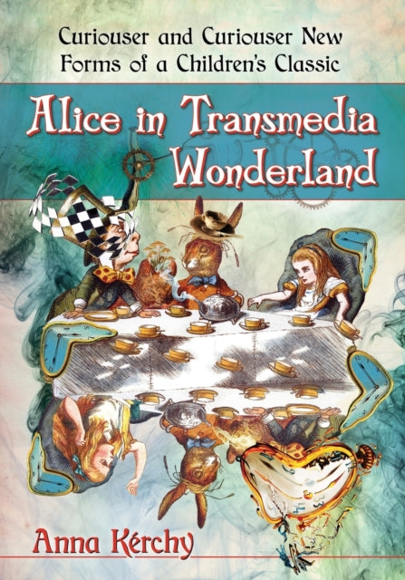 Book cover of: Alice in Transmedia Wonderland. By: Anna Kérchy
