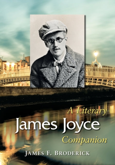 Book cover of: James Joyce. By: James F. Broderick