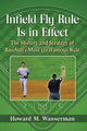 Book cover of: Infield Fly Rule Is in Effect. By: Howard M. Wasserman
