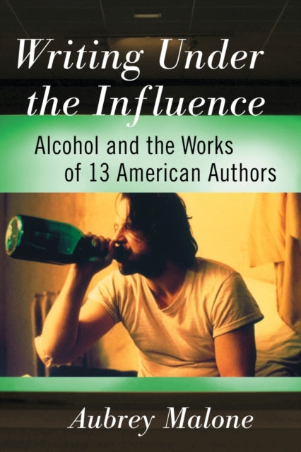 Book cover of: Writing Under the Influence. By: Aubrey Malone
