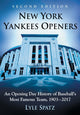 Book cover of: New York Yankees Openers. By: Lyle Spatz