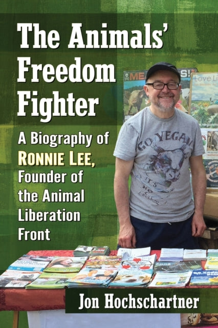 Book cover of: Animals' Freedom Fighter. By: Jon Hochschartner