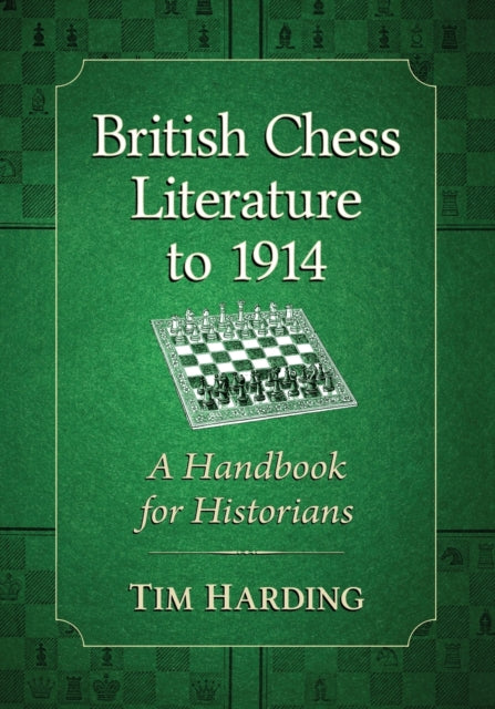 Book cover of: British Chess Literature to 1914. By: Tim Harding
