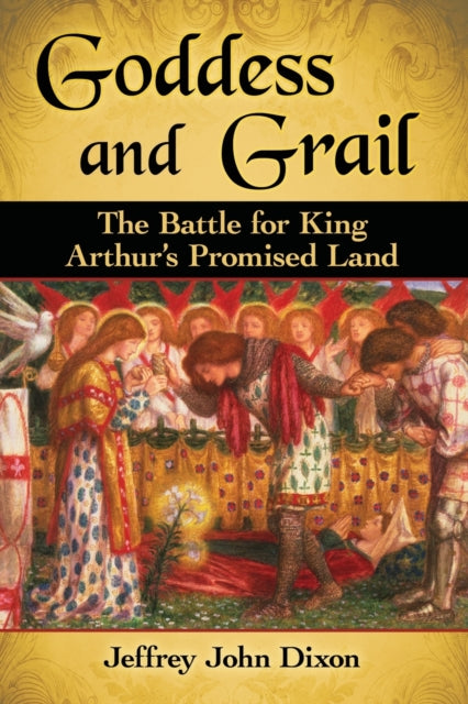 Book cover of: Goddess and Grail. By: Jeffrey John Dixon
