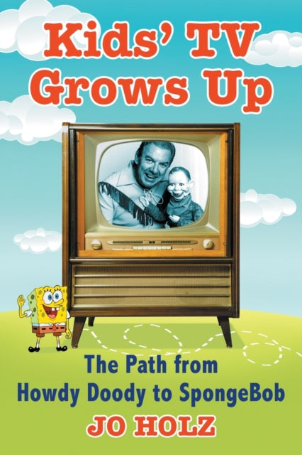 Book cover of: Kids' TV Grows Up. By: Jo Holz