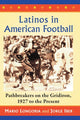Book cover of: Latinos in American Football. By: Mario Longoria