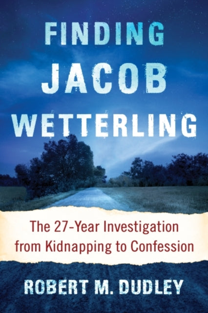 Book cover of: Finding Jacob Wetterling. By: Robert M. Dudley