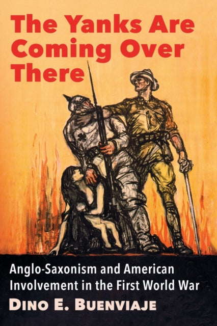 Book cover of: Yanks Are Coming Over There. By: Dino E. Buenviaje