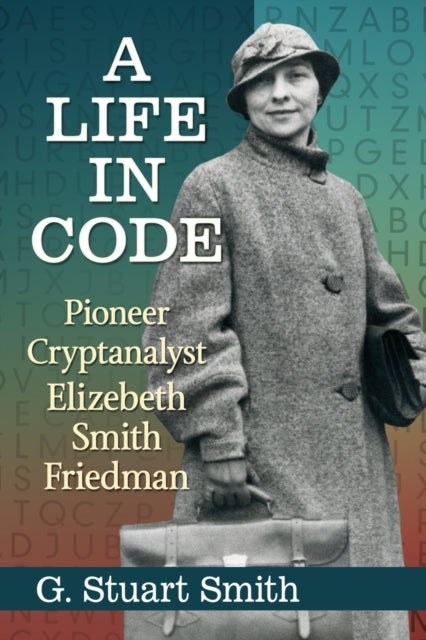Book cover of: Life in Code. By: G. Stuart Smith