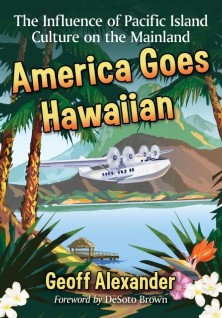 Book cover of: America Goes Hawaiian. By: Geoff Alexander