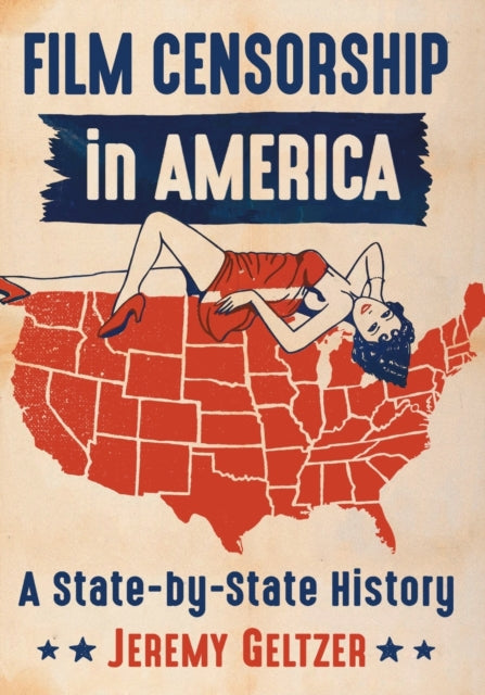 Book cover of: Film Censorship in America. By: Jeremy Geltzer