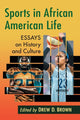 Book cover of: Sports in African American Life. By: Drew D. Brown