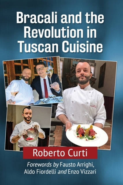 Book cover of: Bracali and the Revolution in Tuscan Cuisine. By: Roberto Curti