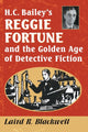 Book cover of: H.C. Bailey's Reggie Fortune and the Golden Age of Detective Fiction. By: Laird R. Blackwell