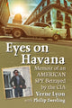 Book cover of: Eyes on Havana. By: Verne Lyon