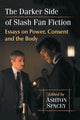 Book cover of: Darker Side of Slash Fan Fiction. By: Ashton Spacey