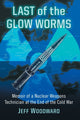 Book cover of: Last of the Glow Worms. By: Jeff Woodward