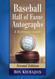 Book cover of: Baseball Hall of Fame Autographs. By: Ron Keurajian