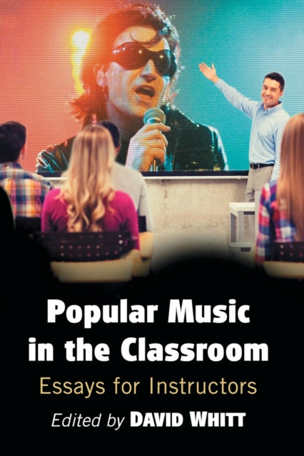 Book cover of: Popular Music in the Classroom. By: David Whitt