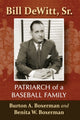 Book cover of: Bill DeWitt, Sr.. By: Burton A. Boxerman