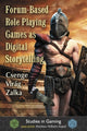 Book cover of: Forum-Based Role Playing Games as Digital Storytelling. By: Csenge Virág Zalka