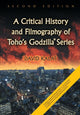 Book cover of: Critical History and Filmography of Toho's Godzilla Series, 2d ed.. By: David Kalat