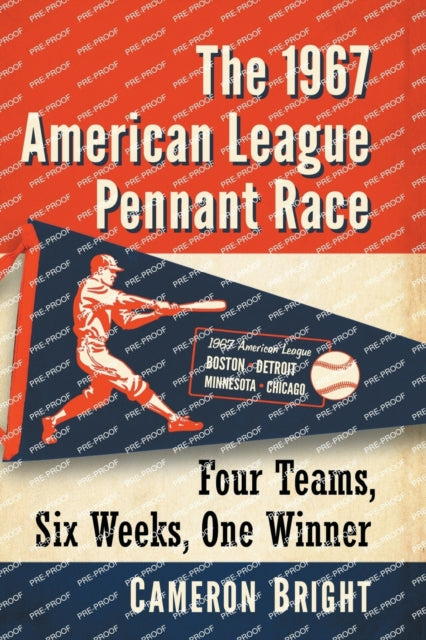 Book cover of: 1967 American League Pennant Race. By: Cameron Bright