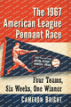 Book cover of: 1967 American League Pennant Race. By: Cameron Bright