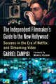 Book cover of: Independent Filmmaker's Guide to the New Hollywood. By: Gabriel Campisi