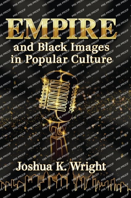 Book cover of: Empire and Black Images in Popular Culture. By: Joshua K. Wright