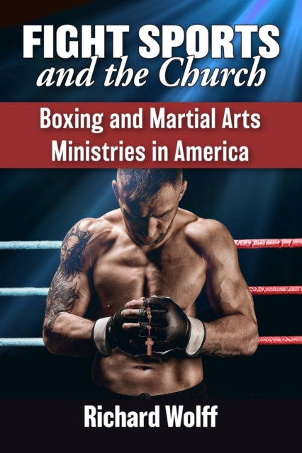 Book cover of: Fight Sports and the Church. By: Richard Wolff