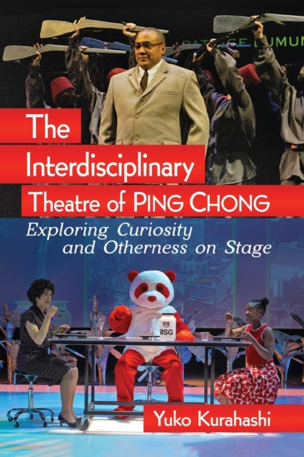 Book cover of: Interdisciplinary Theatre of Ping Chong. By: Yuko Kurahashi