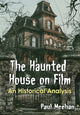 Book cover of: Haunted House on Film. By: Paul Meehan