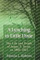 Book cover of: Lynching in Little Dixie. By: Patricia L. Roberts