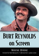 Book cover of: Burt Reynolds on Screen. By: Wayne Byrne
