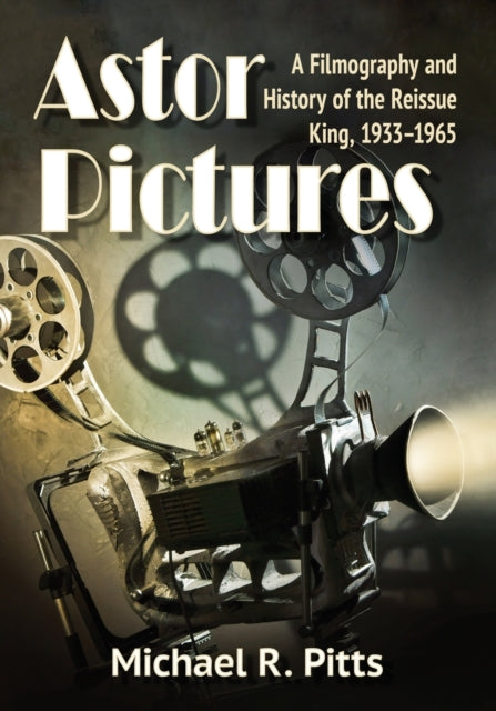 Book cover of: Astor Pictures. By: Michael R. Pitts