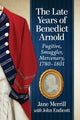Book cover of: Late Years of Benedict Arnold. By: Jane Merrill