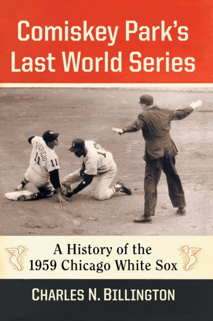 Book cover of: Comiskey Park's Last World Series. By: Charles N. Billington