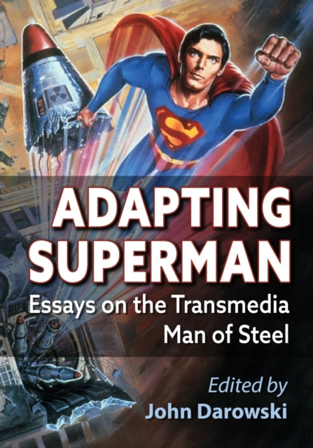 Book cover of: Adapting Superman. By: John Darowski