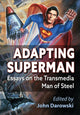 Book cover of: Adapting Superman. By: John Darowski