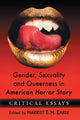 Book cover of: Gender, Sexuality and Queerness in American Horror Story. By: Harriet E. H. Earle