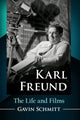 Book cover of: Karl Freund. By: Gavin Schmitt