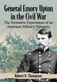 Book cover of: General Emory Upton in the Civil War. By: Robert N. Thompson