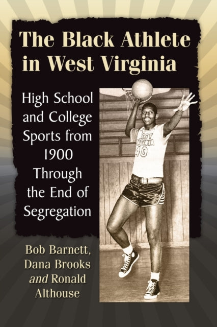 Book cover of: Black Athlete in West Virginia. By: Bob Barnett