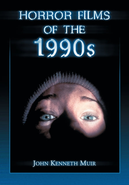 Book cover of: Horror Films of the 1990s. By: John Kenneth Muir