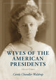 Book cover of: Wives of the American Presidents, 2d ed.. By: Carole Chandler Waldrup